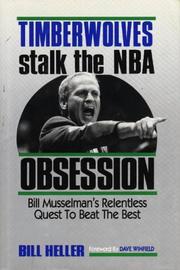 Cover of: Timberwolves stalk the NBA: obsession : Bill Musselman's relentless quest to beat the best