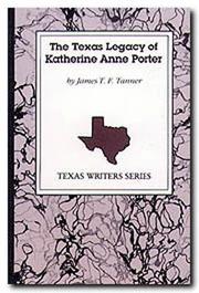 Cover of: The Texas legacy of Katherine Anne Porter