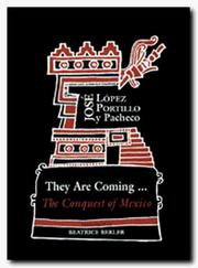 Cover of: They are coming--: the conquest of Mexico