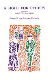 A light for others and other Jewish tales from Galicia by Leopold Ritter von Sacher-Masoch