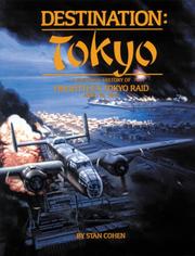 Cover of: Destination Tokyo by Stan Cohen, Stan B. Cohen, Jim Farmer, Joe Boddy