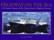 Cover of: Highway on the Sea: A Pictorial History of the Alaska Marine Highway System