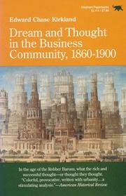 Dream and thought in the business community, 1860-1900 by Edward Chase Kirkland