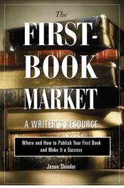 Cover of: The first-book market: where and how to publish your first book and make it a success