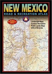 Cover of: Benchmark New Mexico Road & Recreation Atlas, 10th Anniversary Edition (Benchmark Map: New Mexico Road & Recreation Atlas)