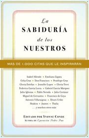 Cover of: La sabiduría de los nuestros: más de 1.000 citas que le inspirarán