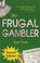 Cover of: The Frugal Gambler