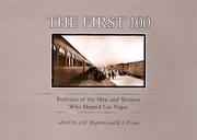 Cover of: The First 100: Portraits of the Men and Women Who Shaped Las Vegas