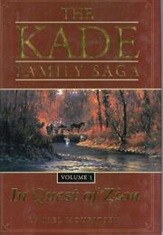 Cover of: The Kade Family, Vol. 1: The Quest to Zion (Kade Family Saga)
