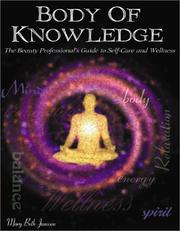 Cover of: Body of Knowledge: The Beauty Professional's Guide to Career Consciousness Through Self-Care