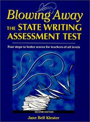 Blowing away the state writing assessment test by Jane Bell Kiester