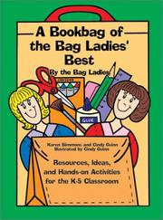 Cover of: A Bookbag of the Bag Ladies' Best: Ideas, Resources, and Hands-On Activities for the K-5 Classroom