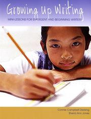 Cover of: Growing Up Writing: Mini-Lessons for Emergent and Beginning Writers