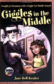 Cover of: Giggles in the middle: caught 'ya! grammar with a giggle for middle school