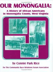 Cover of: Our Monongalia: a history of African Americans in Monongalia County, West Virginia