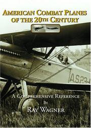 Cover of: American Combat Planes of the 20th Century by Ray Wagner, Ray Wagner