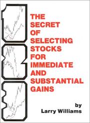 Cover of: The secret of selecting stocks for immediate and substantial gains