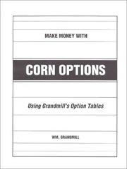 Cover of: How to Make Money with Corn Options by William Grandmill