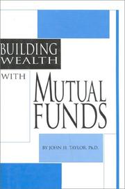 Cover of: Building Wealth with Mutual Funds