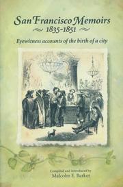 Cover of: San Francisco Memoirs, 1835-1851: Eyewitness Accounts of the Birth of a City
