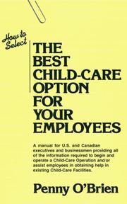 Cover of: How to select the best child-care option for your employees