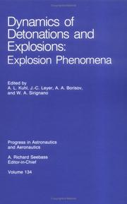 Cover of: Dynamics of Detonations and Explosions: Explosion Phenomena (Progress in Astronautics and Aeronautics)