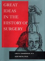 Great ideas in the history of surgery by Leo M. Zimmerman, Ilza Veith