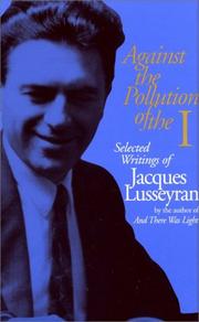 Against the pollution of the I by Jacques Lusseyran