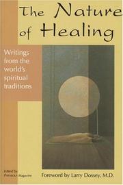 Cover of: The nature of healing: writings from the world's spiritual traditions