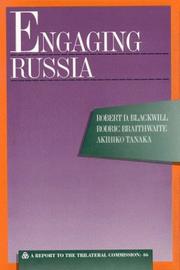 Cover of: Engaging Russia: a report to the Trilateral Commission