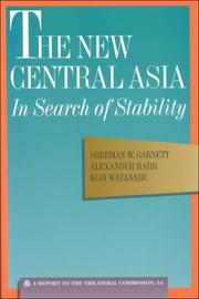 Cover of: The New Central Asia: In Search of Stability : A Report to the Trilateral Commission : The Triangle Papers : 54 (Triangle Papers)