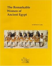 The remarkable women of ancient Egypt by Barbara S. Lesko