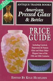 Cover of: American Pressed Glass & Bottles Price Guide