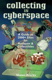 Cover of: Collecting in cyberspace: a guide to finding antiques & collectibles on-line