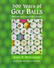Cover of: 500 years of golf balls: history & collector's guide