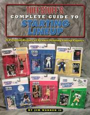 Cover of: Tuff stuff's complete guide to Starting Lineup: a pictorial history of Kenner Starting Lineup figures