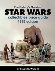 Cover of: The galaxy's greatest Star Wars collectibles price guide