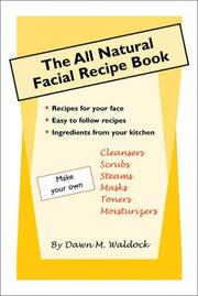 Cover of: The All Natural Facial Recipe Book