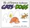 Cover of: The difference between cats & dogs