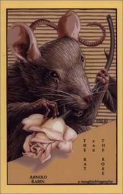 Cover of: The Rat and the Rose: A Naughtobiography