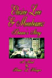 Cover of: Elusive Love & Moonbeams by Diane L. Krueger