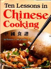 Cover of: Ten Lessons in Chinese Cooking by Florence C. Lee, Helen C. Lee, Florence C. Lee, Helen C. Lee