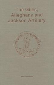 Cover of: The Giles, Alleghany, and Jackson Artillery by Keith S. Bohannon