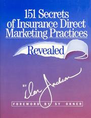 Cover of: 151 secrets of insurance direct marketing practices revealed by Jackson, Donald R.