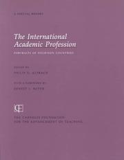 Cover of: The International Academic Profession: Portraits of Fourteen Countries (Special Report (Carnegie Foundation for the Advancement of Teaching))