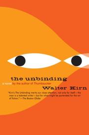 Cover of: The Unbinding by Walter Kirn