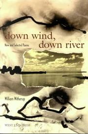 Cover of: Down Wind, Down River: New and Selected Poems