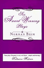 Cover of: Six award winning plays by Norman Beim
