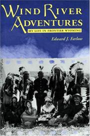 Wind River adventures by Edward J. Farlow