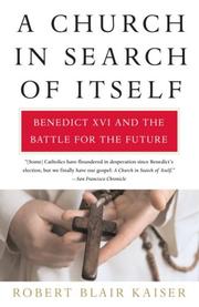 Cover of: A Church in Search of Itself: Benedict XVI and the Battle for the Future